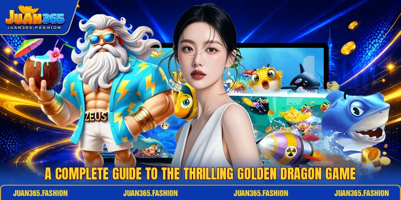 A complete guide to the thrilling Golden Dragon game A complete guide to the thrilling Golden Dragon game