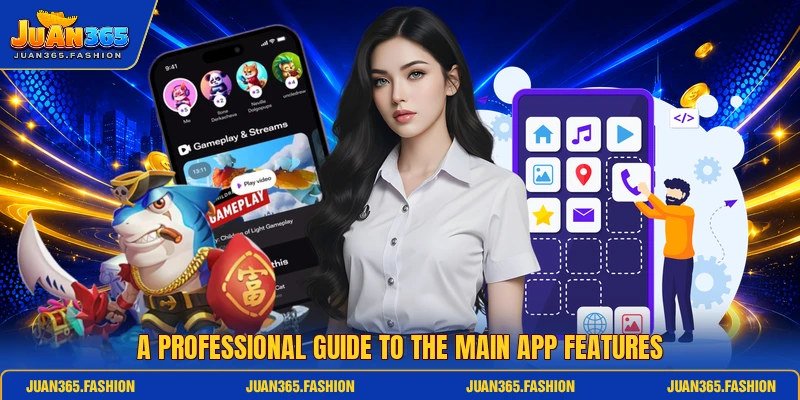 A professional guide to the main app features