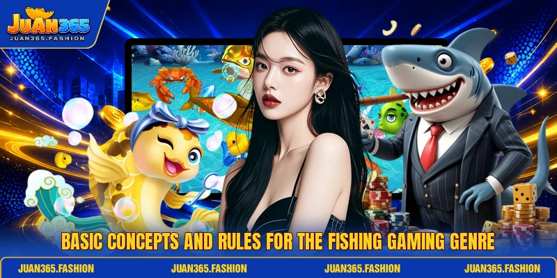 Basic concepts and rules for the Fishing gaming genre Basic concepts and rules for the Fishing gaming genre