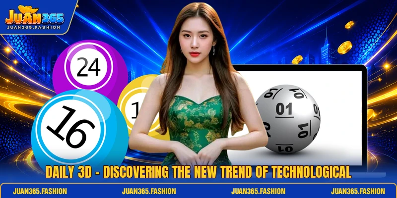 Daily 3D - Discovering The New Trend Of Technological