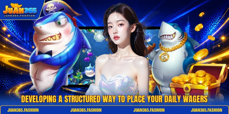 Developing a structured way to place your daily wagers