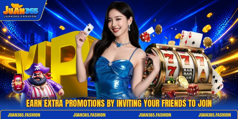Earn extra promotions by inviting your friends to join