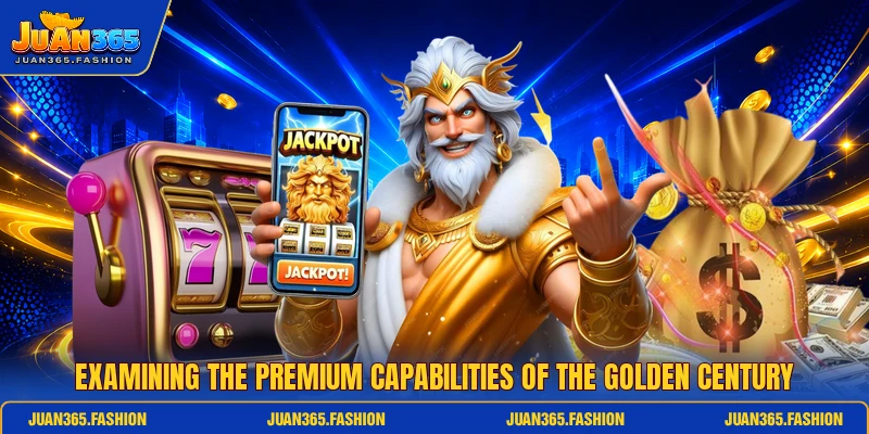 Examining the premium capabilities of the Golden Century