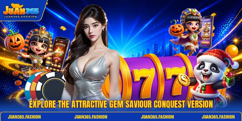 Explore the attractive Gem Saviour Conquest version