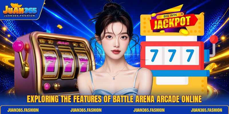 Exploring the features of Battle Arena Arcade online Exploring the features of Battle Arena Arcade online