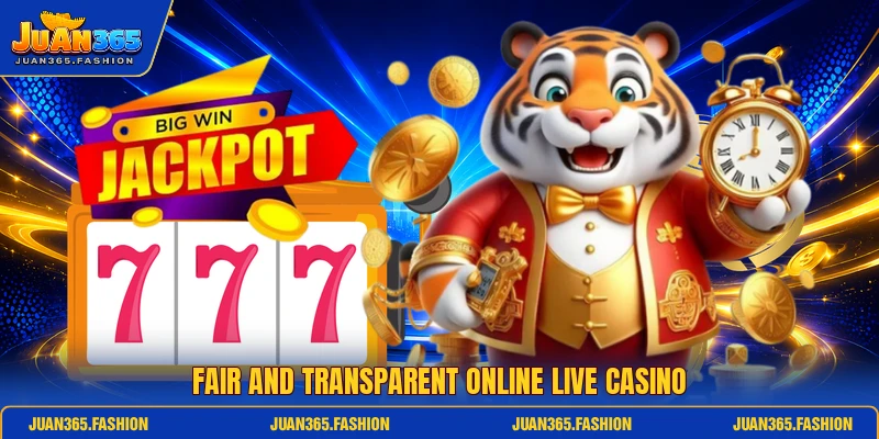 Fair and transparent online live casino