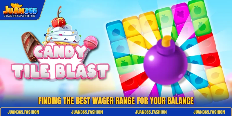 Finding the best wager range for your balance