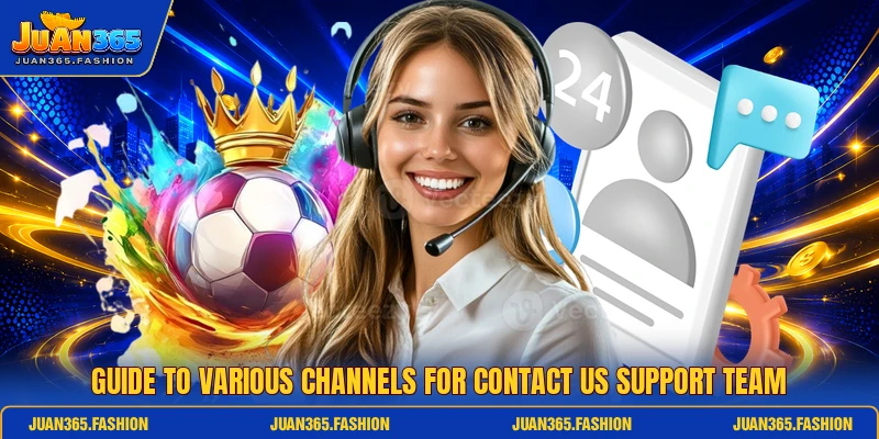 Guide to various channels for contact us support team