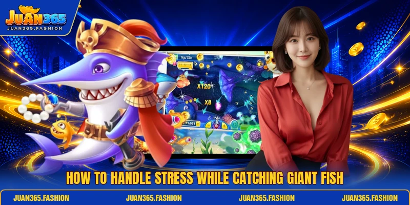 How to handle stress while catching giant fish How to handle stress while catching giant fish
