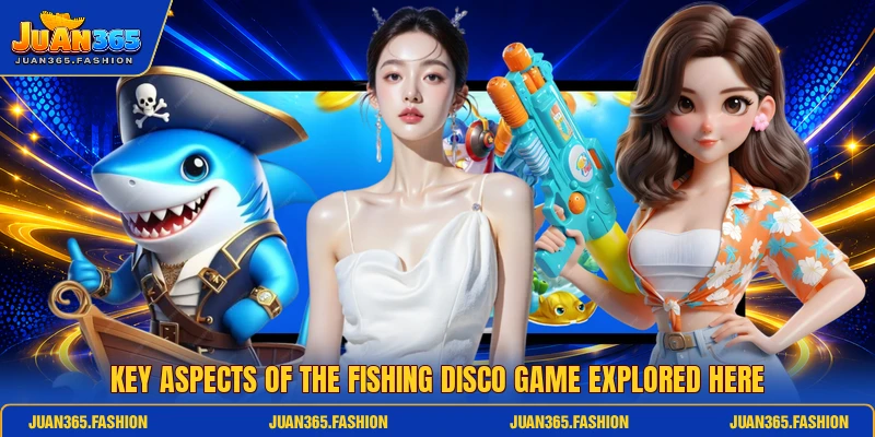 Key aspects of the Fishing Disco game explored here Key aspects of the Fishing Disco game explored here