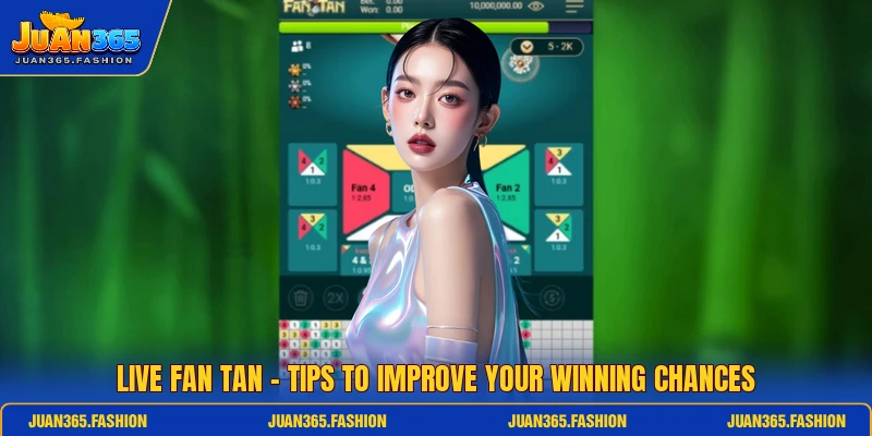 Live Fan Tan - Tips To Improve Your Winning Chances
