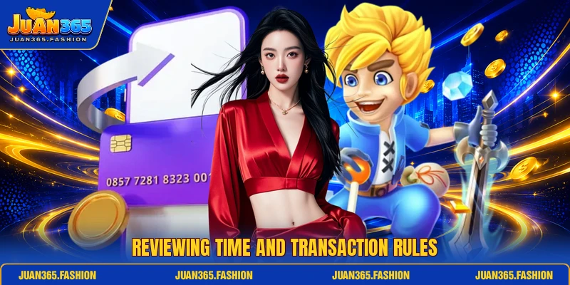 Reviewing time and transaction rules