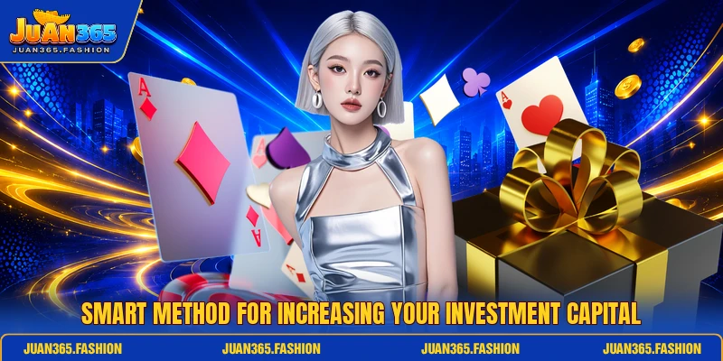Smart method for increasing your investment capital