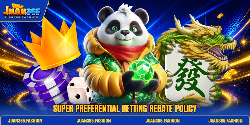 Super preferential betting rebate policy