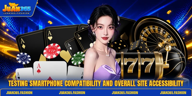 Testing smartphone compatibility and overall site accessibility