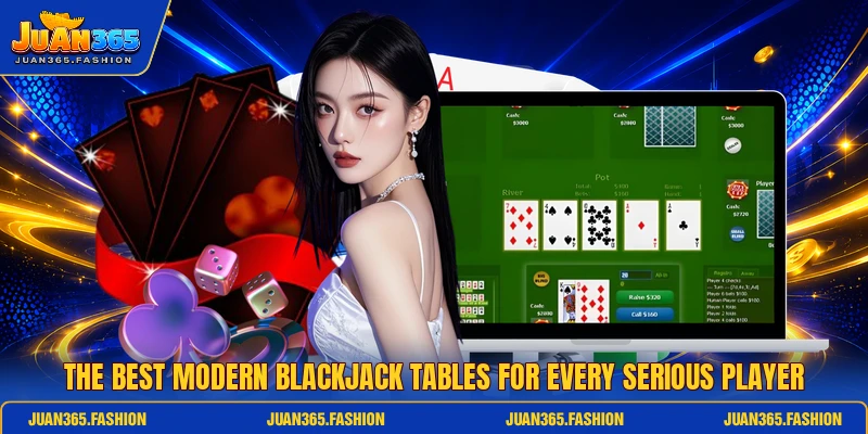 The best modern blackjack tables for every serious player The best modern blackjack tables for every serious player