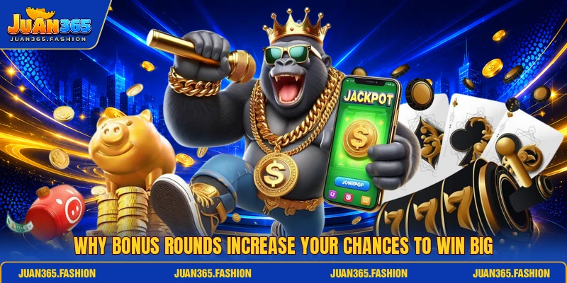 Why bonus rounds increase your chances to win big Why bonus rounds increase your chances to win big